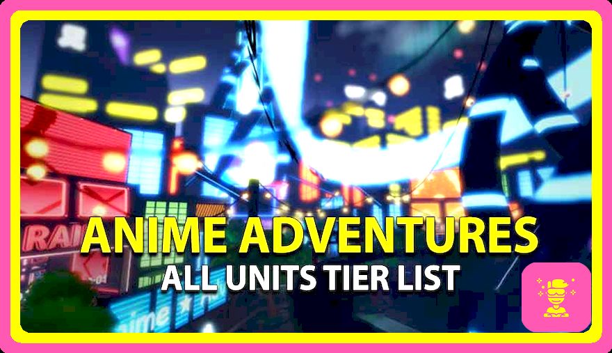 Lista de niveles de aventuras de anime (2023): mejores unidades