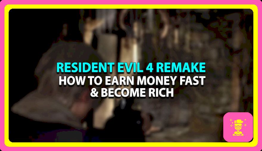 Cómo ganar dinero rápidamente en Resident Evil 4 Remake