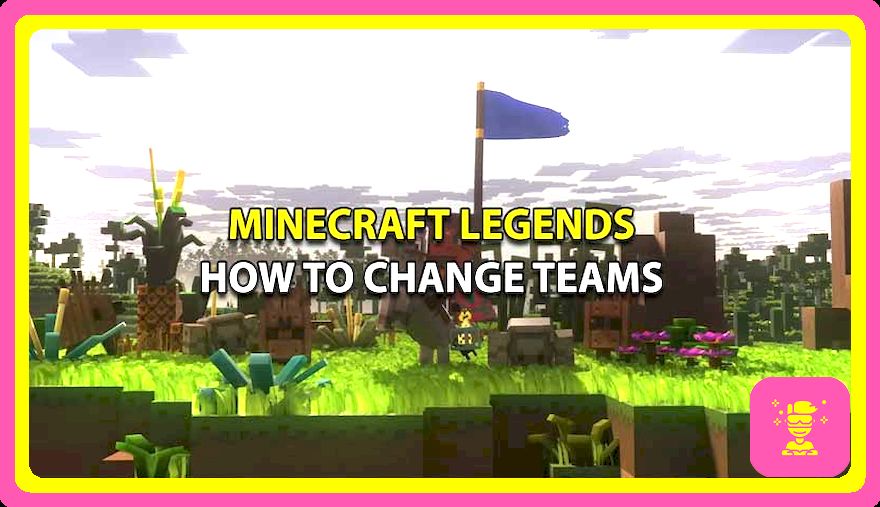 Cómo cambiar de equipo a Minecraft Legends