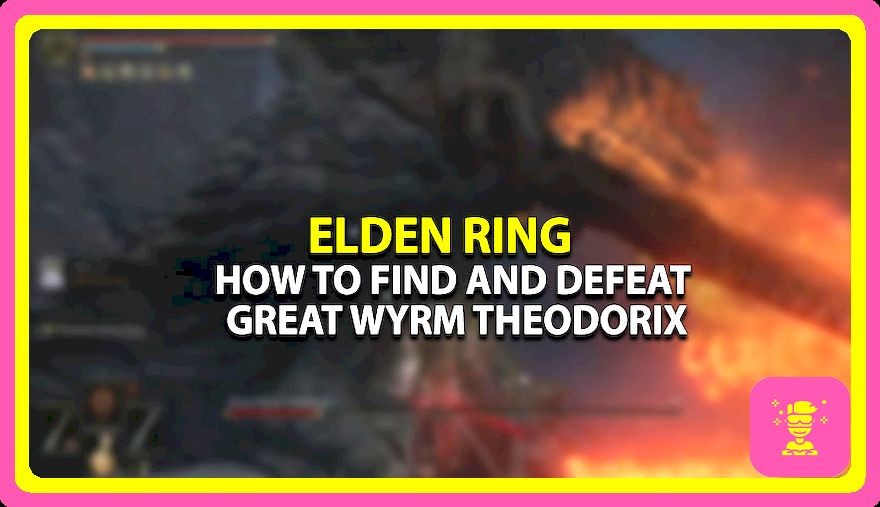 Dónde encontrar y derrotar al gran Wyrm Theodorix en Elden Ring