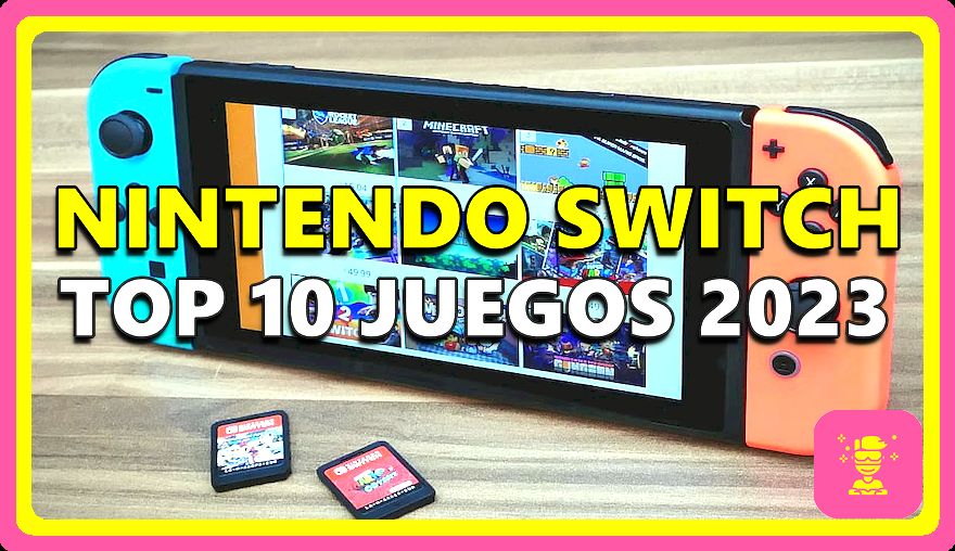 ¡Mejores Juegos Nintendo Switch 2023! ¡Diversión En Un Clic!