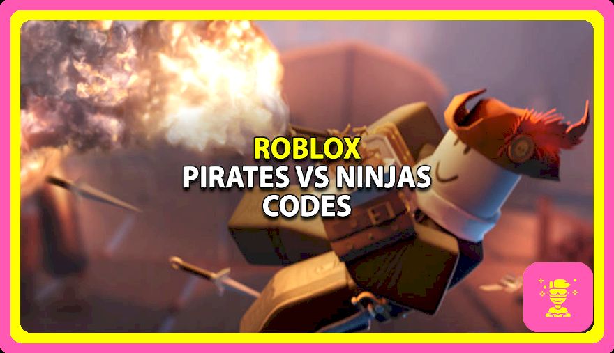 Piratas vs Ninjas Codes (2023)